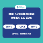 [CẬP NHẬT 2025] - DANH SÁCH CÁC TRƯỜNG TOP 1, TOP 2, TOP 3 NĂM 2025